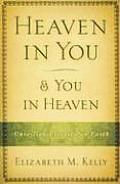 Heaven in You and You in Heaven: Unveiling Eternity on Earth