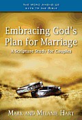 Embracing God's Plan for Marriage: A Bible Study for Couples