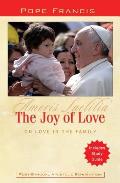 Joy of Love On Love in the Family Amoris Laetitia