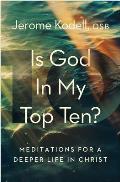 Is God in My Top Ten?: Meditations for a Deeper Life in Christ