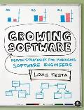 Growing Software Proven Strategies for Managing Software Engineers