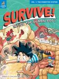 Survive Inside the Human Body Volume 1 The Digestive System