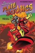 The Incredible Plate Tectonics Comic: The Adventures of Geo, Vol. 1
