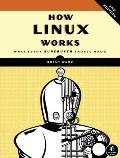 How Linux Works What Every Superuser Should Know 2nd Edition