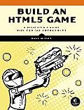 Build an HTML5 Game A Developers Guide with CSS3 & JavaScript