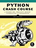 Python Crash Course 1st Edition A Hands On Project Based Introduction to Programming