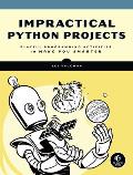 Impractical Python Peculiar Projects to Make You Smarter