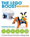 LEGO BOOST Idea Book 95 Simple Robots & Clever Contraptions