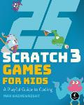 25 Scratch 3 Games for Kids: A Playful Guide to Coding