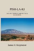 Pish-La-KI: The Lost Merrick and Mitchell Silver Mine