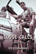 Close Calls (REVISITED)