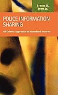 Police Information Sharing: All-Crimes Approach to Homeland Security