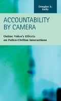 Accountability by Camera: Online Video's Effects on Police-Civilian Interactions