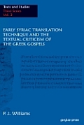 Early Syriac Translation Technique & the textual criticism of the Greek Gospels