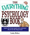 Everything Psychology Book Explore the Human Psyche & Understand Why We Do the Things We Do