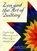 Zen & The Art Of Quilting Exploring Memo