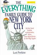 Everything Family Guide To New York City 2nd Edition