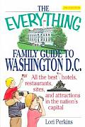 Everything Family Guide To Washington Dc 2nd Edition