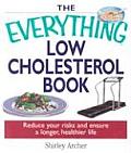 Everything Low Cholesterol Book Reduce Your Risks & Ensure a Longer Healthier Life