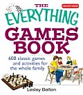 Everything Games Book 2nd Edition 600 Classic Ga