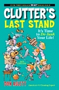 Clutters Last Stand 2nd Edition Its Time to de Junk Your Life