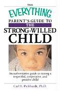 Everything Parents Guide To The Strong Willed
