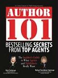 Bestselling Secrets from Top Agents The Insiders Guide to What Agents & Publishers Really Want