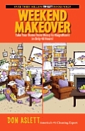 Weekend Makeover Take Your Home from Messy to Magnificent in Only 48 Hours