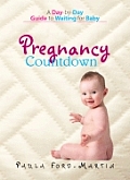 Pregnancy Countdown A Day By Day Guide To Wait