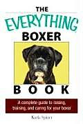 Everything Boxer Book A Complete Guide to Raising Training & Caring for Your Boxer