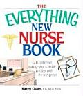 Everything New Nurse Book Gain Confidence Manage Your Schedule & Deal with the Unexpected