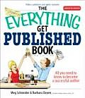 Everything Get Published Book All You Need to Know to Become a Successful Author