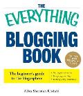 Everything Blogging Book Publish Your Ideas Online Get Feedback & Create Your Own Worldwide Network