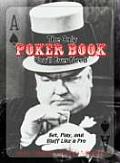 Only Poker Book Youll Ever Need Bet Play & Bluff Like a Pro