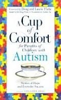Cup of Comfort for Parents of Children with Autism Stories of Hope & Everyday Success