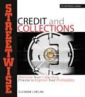 Streetwise Credit & Collections Maximize Your Collections Process to Improve Your Profitability