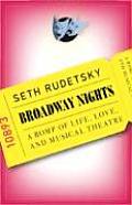 Broadway Nights A Romp of Life Love & Musical Theatre