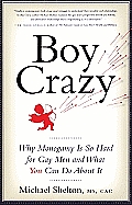 Boy Crazy Why Monogamy Is So Hard for Gay Men & What You Can Do about It
