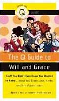 Q Guide to Will & Grace Stuff You Didnt Even Know You Wanted to Know about Will Grace Jack Karen & Lots of Guest Stars