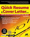 Quick Resume & Cover Letter Book 4th Edition Write & Use & Effective Resume in Only One Day