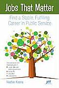 Jobs That Matter Find a Stable Fulfilling Career in Public Service