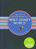 The Little Black Book of Walt Disney World: The Essential Guide to All the Magic