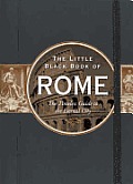 Little Black Book of Rome The Timeless Guide to the Eternal City