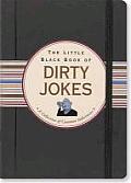 Little Black Book of Dirty Jokes A Collection of Common Indecencies