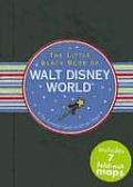 Little Black Book of Walt Disney World The Essential Guide to All the Magic