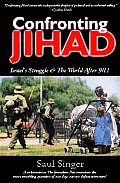 Confronting Jihad Israels Struggle & the World After 9 11