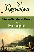 Resolution The Story of Captain Cooks Second Voyage of Discovery