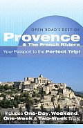 Open Roads Best of Provence & the French Riviera Your Passport to the Perfect Trip & Includes One Day Weekend One Week & Two Week Trips