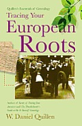 Quillens Essentials of Genealogy Tracing Your European Roots