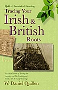 Quillens Essentials of Genealogy Tracing Your Irish & British Roots